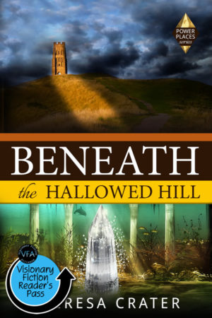 Beneath the Hallowed Hill (Power Places Series) (Volume 2) by Theresa Crater