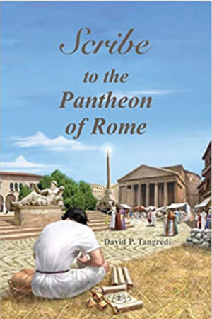 Scribe to the Pantheon of Rome by David P. Tangredi