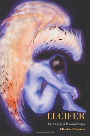 Lucifer: The Story of a Descended Angel by Elizabeth Beckett