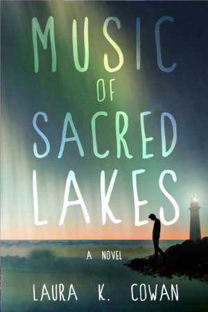 Music of Sacred Lakes by Laura K. Cowan