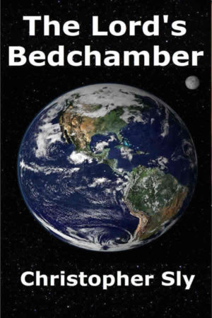 The Lord's Bedchamber by Christopher Sly