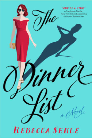 The Dinner List: A Novel by Rebecca Serle