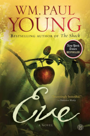 Eve: A Novel by Wm. Paul Young
