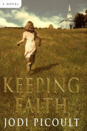 Keeping Faith: A Novel by Jodi Picoult
