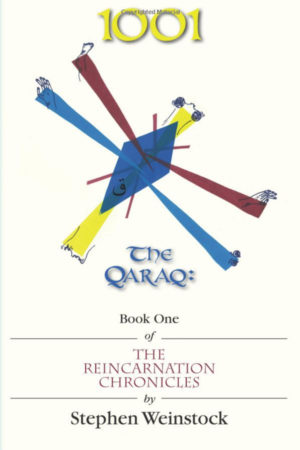 The Qaraq (1001, The Reincarnation Chronicles Book 1) by Stephen Weinstock