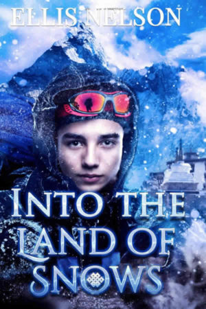 Into the Land of Snows by Ellis Nelson