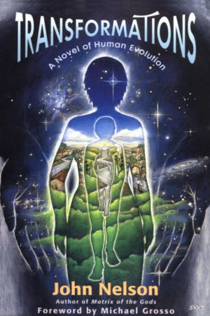Transformations: A Novel of Human Evolution by John Nelson