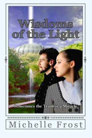 Wisdoms of the Light (First Light) (Volume 2) by Michelle Frost