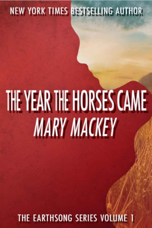 The Year the Horses Came by Mary Mackey