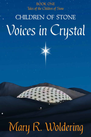 Children of Stone: Voices in Crystal by Mary Woldering
