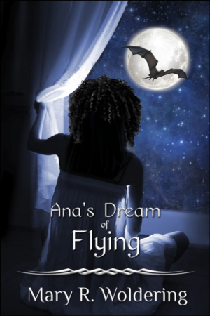 Ana's Dream of Flying by Mary R. Woldering