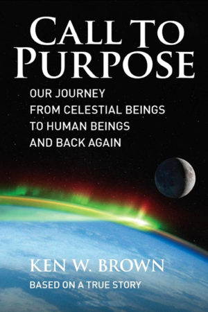 Call to Purpose by Ken W. Brown