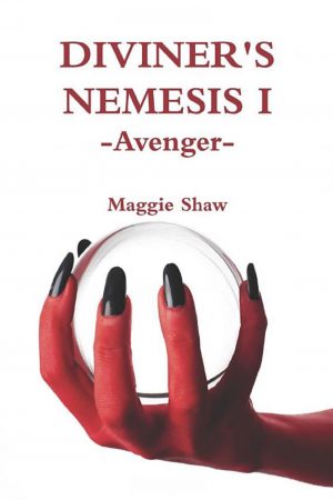 Diviner's Nemesis I - Avenger BY Maggie Shaw