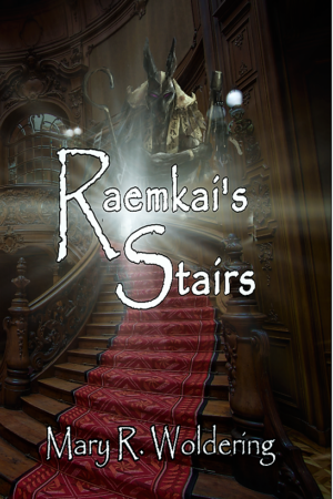 Raemkai's Stairs by Mary R. Woldering